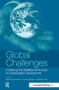 Global Challenges (Furthering the Multilateral Process for Sustainable Development) by Angela Churie-Kallhauge, Gunnar Sjöstedt, Elisabeth Corell, 9781874719519