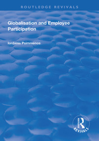 Globalisation and Employee Participation by Iordanis Psimmenos, 9781138316690