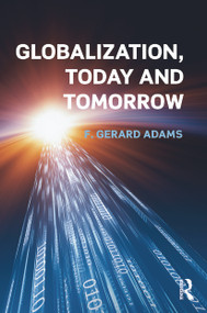 Globalization; Today and Tomorrow by Gerard Adams, 9780415673389