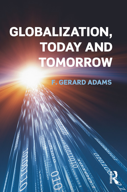 Globalization; Today and Tomorrow by Gerard Adams, 9780415673389