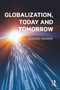 Globalization; Today and Tomorrow by Gerard Adams, 9780415673389