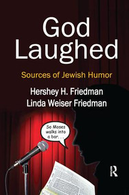 God Laughed (Sources of Jewish Humor) by Hershey H. Friedman, 9781138510401