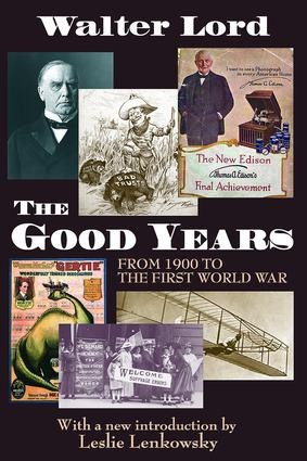 The Good Years (From 1900 to the First World War) by Harold D. Lasswell, 9781412818308