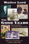 The Good Years (From 1900 to the First World War) by Harold D. Lasswell, 9781412818308