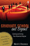 Graduate School and Beyond (Earning and Using Your Advanced Degree) by Mark H. Rossman, 9781594518089