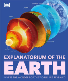 Explanatorium of the Earth (Where the Wonders of the World Are Revealed) by DK, 9780744092059