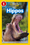 Hippos (National Geographic Kids Readers, Level 1) by Maya Myers, National Geographic Kids, 9781426377020