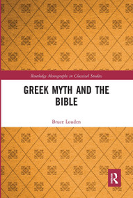 Greek Myth and the Bible by Bruce Louden, 9780367664749