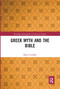 Greek Myth and the Bible by Bruce Louden, 9780367664749