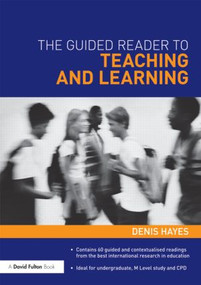 The Guided Reader to Teaching and Learning by Denis Hayes, 9780415581226