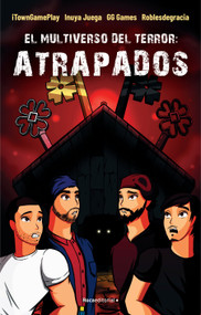 El multiverso del terror: Atrapados / Trapped. The Multiverse of Terror (Spanish Edition) by ITownGamePlay, INUYA JUEGA, GG GAMES, ROBLESDEGRACIA, 9788419743138