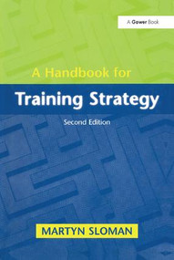 A Handbook for Training Strategy by Martyn Sloman, 9781138248816