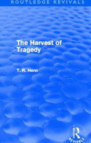 The Harvest of Tragedy (Routledge Revivals) by Thomas Rice Henn, 9780415503570