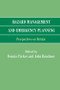 Hazard Management and Emergency Planning (Perspectives in Britain) by Dennis Parker, John Handmer, 9781138975828