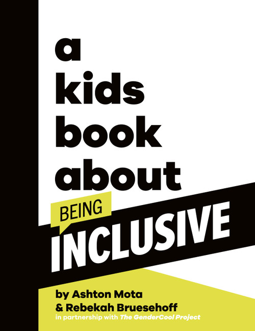 A Kids Book About Being Inclusive by Ashton Mota, Rebekah Bruesehoff, 9780744094725