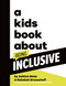 A Kids Book About Being Inclusive by Ashton Mota, Rebekah Bruesehoff, 9780744094725