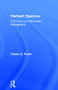Herbert Spencer (A Primary and Secondary Bibliography) by Robert G. Perrin, 9781138001879