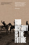 Our History Is the Future (Standing Rock Versus the Dakota Access Pipeline, and the Long Tradition of Indigenous Resistance) by Nick Estes, 9781804295502