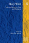 Holy Writ (Interpretation in Law and Religion) by Arie-Jan Kwak, 9780754678960