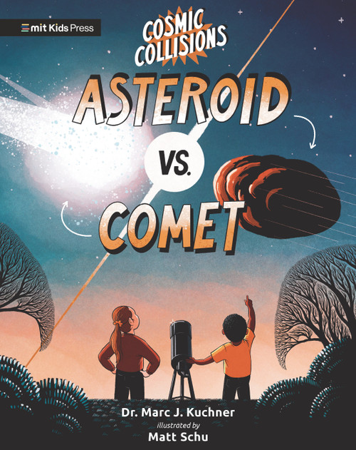 Cosmic Collisions: Asteroid vs. Comet - 9781536227352 by Marc J. Kuchner, Matt Schu, 9781536227352