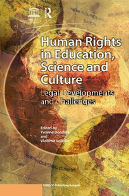 Human Rights in Education, Science and Culture (Legal Developments and Challenges) by UNESCO - Yvonne Donders, Vladimir Volodin, 9780754673125