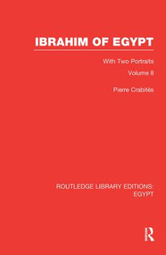 Ibrahim of Egypt (RLE Egypt) by Pierre Crabitès, 9781138118676