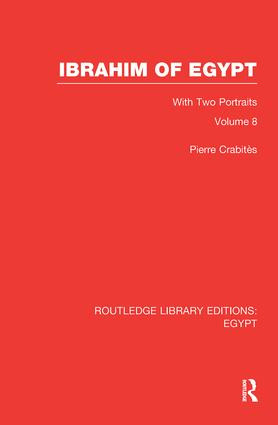 Ibrahim of Egypt (RLE Egypt) by Pierre Crabitès, 9781138118676