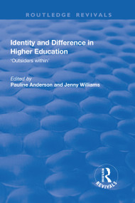 Identity and Difference in Higher Education (Outsiders within) by Pauline Anderson, Jenny Williams, 9781138720022
