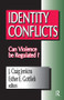 Identity Conflicts (Can Violence be Regulated?) by Esther Gottlieb, 9781138510753