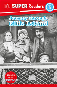 DK Super Readers Level 4 Journey Through Ellis Island by DK, 9780744094336