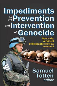 Impediments to the Prevention and Intervention of Genocide by Samuel Totten, 9781138510845