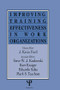 Improving Training Effectiveness in Work Organizations by J. Kevin Ford, 9781138972407