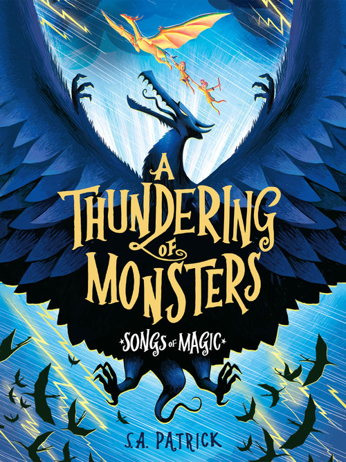 A Thundering of Monsters by S.A. Patrick, 9781682635841