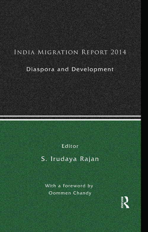 India Migration Report 2014 (Diaspora and Development) by S. Irudaya Rajan, 9780367176686