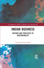 Indian Business (Notions and Practices of Responsibility) by Nimruji Jammulamadaka, 9780367277697