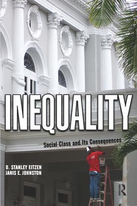 Inequality (Social Class and Its Consequences) by D. Stanley Eitzen, Janis E Johnston, 9781594513589