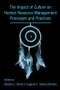 The Influence of Culture on Human Resource Management Processes and Practices by Dianna Stone, Eugene Stone-Romero, 9780805845990