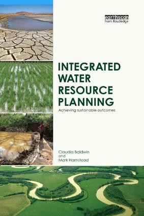 Integrated Water Resource Planning (Achieving Sustainable Outcomes) by Claudia Baldwin, Mark Hamstead, 9781138372597