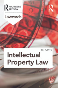 Intellectual Property Lawcards 2012-2013 by Routledge, 9780415683418