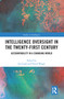 Intelligence Oversight in the Twenty-First Century (Accountability in a Changing World) by Ian Leigh, Njord Wegge, 9780367587222