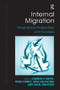 Internal Migration (Geographical Perspectives and Processes) by Darren P. Smith, Nissa Finney, Nigel Walford, 9781138546806