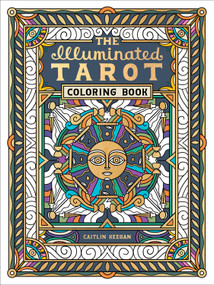 The Illuminated Tarot Coloring Book (Tarot Card Art Coloring Book) by Caitlin Keegan, 9780593579299