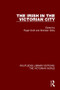 The Irish in the Victorian City by Roger Swift, Sheridan Gilley, 9781138645318