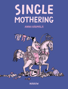 Single Mothering by Anna Härmälä, 9781913123222
