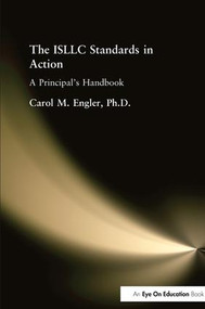 ISLLC Standards in Action, The (A Principal's Handbook) by Carol Engler, 9781138425699