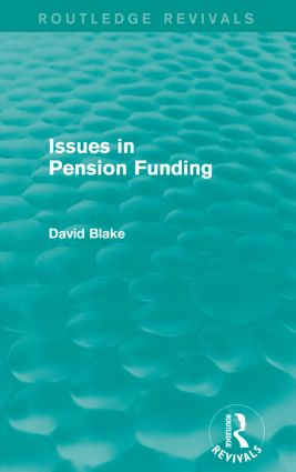 Issues in Pension Funding (Routledge Revivals) by David Blake, 9781138023079
