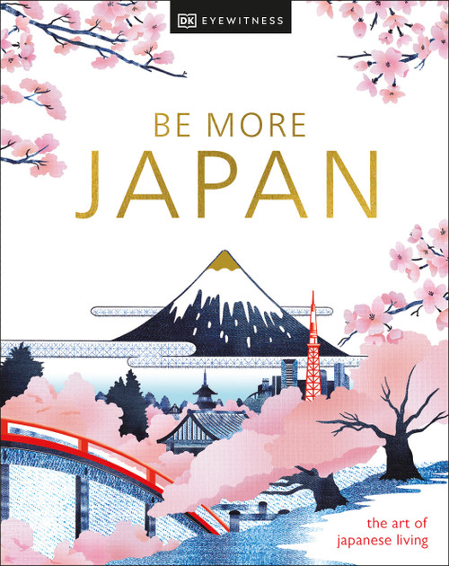 Be More Japan by DK Travel, 9780744095081