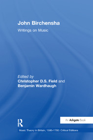 John Birchensha: Writings on Music by Christopher D.S. Field, Benjamin Wardhaugh, 9781138376212