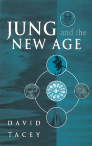 Jung and the New Age by David Tacey, 9781583911600