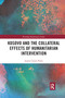 Kosovo and the Collateral Effects of Humanitarian Intervention by Jaume Castan Pinos, 9780367665180